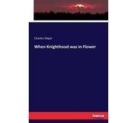 When Knighthood Was In Flower