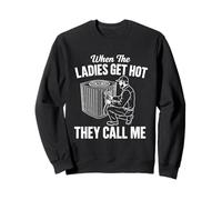 When Ladies Hot They Call Me Funny HVAC Technician Mens Dad Sweatshirt