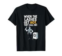 When Ladies Hot They Call Me Funny HVAC Technician Mens Dad T-Shirt