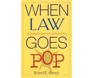 When Law Goes Pop: The Vanishing Line between Law and Popular Culture