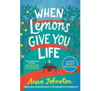 When Lemons Give You Life: A Novel (Large Print)