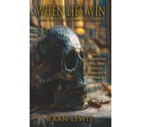 When Lies Win: Liars Face the Ultimate Judgment