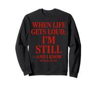 When Life Gets Loud, I'm Still Christian Citation The Bible Sweatshirt