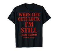 When Life Gets Loud, I'm Still Christian Citation The Bible T-Shirt