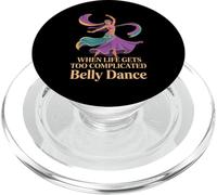 When Life Gets Too Complicated Belly Dance - PopSockets PopGrip pour MagSafe