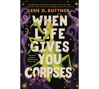 When Life Gives You Corpses - Lene D. Buttner - Wednesday Books - ebook (ePub) - Livre