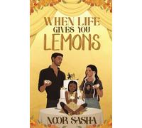 When Life Gives You Lemons
