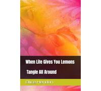 When Life Gives You Lemons: Tangle All Around