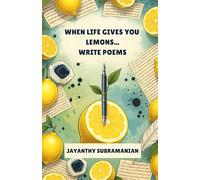 When Life Gives You Lemons...Write Poems