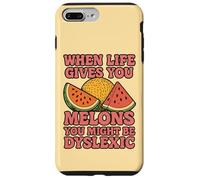 When Life Gives You Melons You Might be Dyslexiic Funny Coque pour iPhone 7 Plus/8 Plus