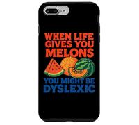 When Life Gives You Melons You Might be Dyslexiic Funny Coque pour iPhone 7 Plus/8 Plus