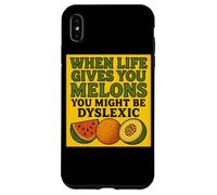 When Life Gives You Melons You Might be Dyslexiic Funny Coque pour iPhone XS Max
