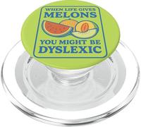When Life Gives You Melons You Might be Dyslexiic Funny PopSockets PopGrip pour MagSafe