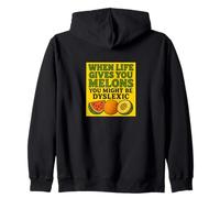 When Life Gives You Melons You Might be Dyslexiic Funny Sweat à Capuche