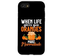 When Life Gives You Oranges Make Marmelade Coque pour iPhone SE (2020) / 7/8