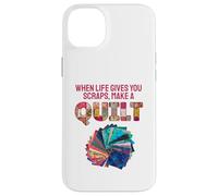 When Life Gives You Scraps, Make A Quilt Coque pour iPhone 14 Plus