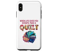 When Life Gives You Scraps, Make A Quilt Coque pour iPhone XS Max