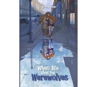 When Life Gives You Werewolves