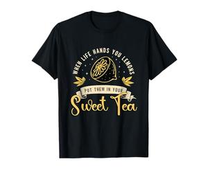 When Life Hands You Citrons Thé glacé Southern Food Sweet Tea T-Shirt