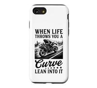 When Life Throws You A Curve Lean Into It Moto Biker Coque pour iPhone SE (2020) / 7/8