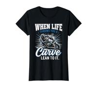 When Life Throws You A Curve Lean Into It Moto Biker T-Shirt Graphique avec Valeur