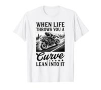 When Life Throws You A Curve Lean Into It Moto Biker T-Shirt Graphique avec Valeur, Homme, Blanc, S
