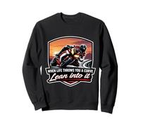 When Life Throws You A Curve Lean Into It Moto Owner Sweatshirt