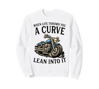 When Life Throws You A Curve Lean Into It Moto Rider Sweatshirt