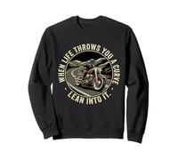 When Life Throws You A Curve Lean Into It Moto Rider Sweatshirt