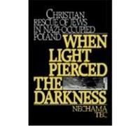 When Light Pierced the Darkness Nechama Tec (Auteur)