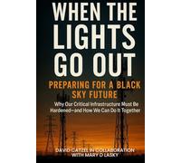 WHEN LIGHTS GO OUT: PREPARING FOR A BLACK SKY FUTURE