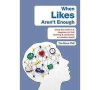 When Likes Arenet Enough: Using the science of happiness to find meaning and connection in a modern world - [Version Originale] Inconnu (Auteur)