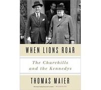 When Lions Roar: The Churchills and the Kennedys - [Version Originale] Inconnu (Auteur)
