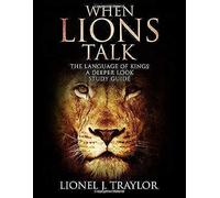 When Lions Talk: A Deeper Look Study Guide