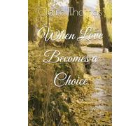 When Love Becomes a Choice