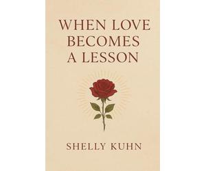 When Love Becomes a Lesson: Turning Heartbreak into Deep Self-Awareness and Empowerment