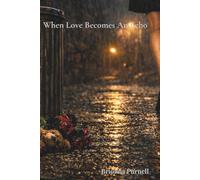 When Love Becomes an Echo