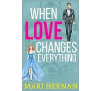 When Love Changes Everything: A Sweet Best Friend's Dad Age Gap Romance