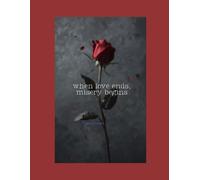 When love ends, misery begins
