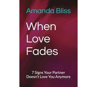 When Love Fades: 7 Signs Your Partner Doesn’t Love You Anymore