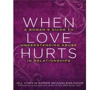 When Love Hurts by Lundy BancroftJill CoryKaren McAndlessDavis Lundy BancroftJill CoryKaren McAndlessDavis (Auteur)