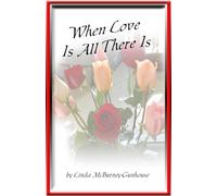 When Love Is All There Is