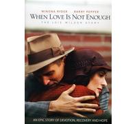 When Love is Not Enough: Lois Wilson Story