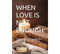 WHEN LOVE IS NOT ENOUGH: The ARIALT posture for grandparents facing the lack of education of their grandchildren