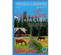 When Love is the Cure: A Clean Christian Contemporary Western Romance