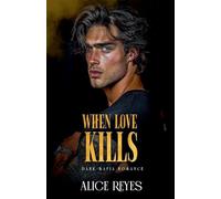 When Love Kills: Dark Mafia Romance