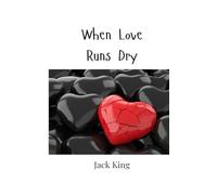 When Love Runs Dry