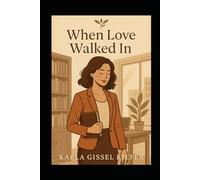 When Love Walked in: Sweet Contemporary Romance