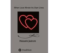 When Love Wrote Its Own Lines