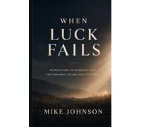 When Luck Fails: Preparation, Providence, and The God Who Establishes Our Days